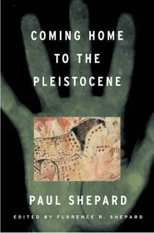 Cover of Coming Home to the Pleistocene