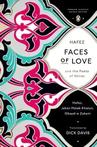 Cover of Faces of Love: Hafez and the Poets of Shiraz