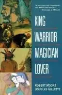 Cover of King, Warrior, Magician, Lover