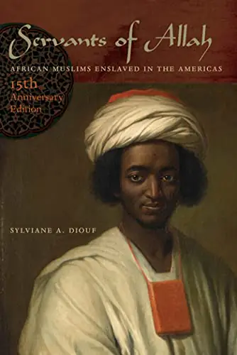 Cover of Servants of Allah: African Muslims Enslaved in the Americas